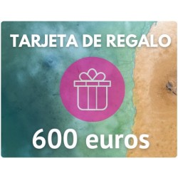 TARJETA DE REGALO DE 600 EUROS