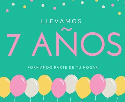 Llevamos 7 años formando parte de tu hogar