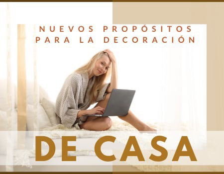 Nuevos propósitos para la decoración de casa